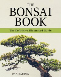 cover of the book The Bonsai Book: The Definitive Illustrated Guide