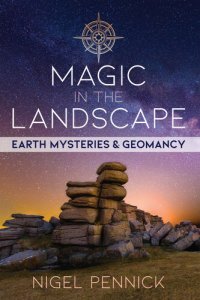 cover of the book Magic in the Landscape: Earth Mysteries and Geomancy