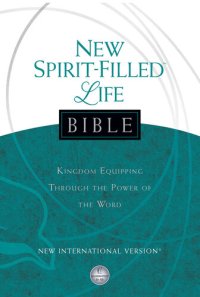 cover of the book NIV, New Spirit-Filled Life Bible: Kingdom Equipping Through the Power of the Word