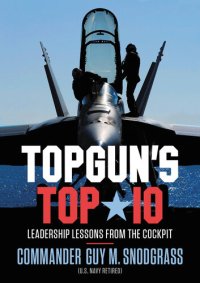 cover of the book Topgun's Top 10: Leadership Lessons from the Cockpit