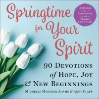 cover of the book Springtime for Your Spirit: 90 Devotions of Hope, Joy & New Beginnings