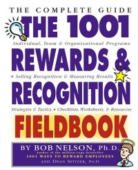 cover of the book The 1001 Rewards & Recognition Fieldbook: The Complete Guide