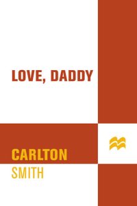 cover of the book Love, Daddy: The True Story of Accused Con Man and Family Killer Christian Longo