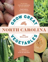 cover of the book Grow Great Vegetables in North Carolina