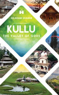 cover of the book Kullu: The Valley of Gods