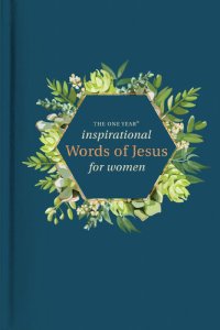 cover of the book The One Year Inspirational Words of Jesus for Women