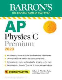 cover of the book AP Physics C Premium, 2023: 4 Practice Tests + Comprehensive Review + Online Practice