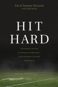 cover of the book Hit Hard: One Family's Journey of Letting Go of What Was—and Learning to Live Well with What Is