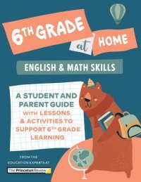 cover of the book 6th Grade at Home: A Student and Parent Guide with Lessons and Activities to Support 6th Grade Learning (Math & English Skills)