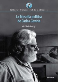 cover of the book La filosofía política de Carlos Gaviria