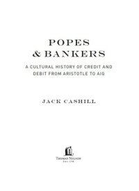 cover of the book Popes and Bankers: A Cultural History of Credit and Debt, from Aristotle to AIG