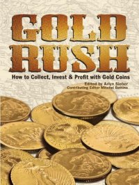 cover of the book Gold Rush: How to Collect, Invest and Profit With Gold Coins