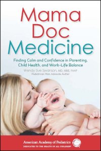 cover of the book Mama Doc Medicine: Finding Calm and Confidence in Parenting, Child Health, and Work-Life Balance