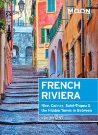 cover of the book Moon French Riviera--Nice, Cannes, Monaco & St. Tropez