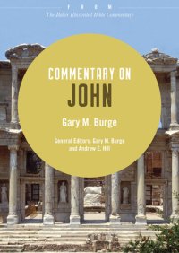 cover of the book Commentary on John: From The Baker Illustrated Bible Commentary