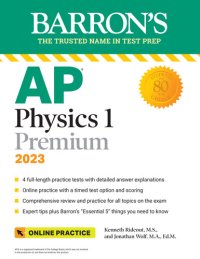 cover of the book AP Physics 1 Premium, 2023: 4 Practice Tests + Comprehensive Review + Online Practice