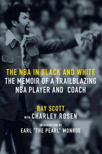 cover of the book The NBA in Black and White: The Memoir of a Trailblazing NBA Player and Coach