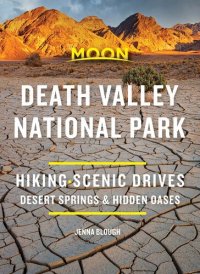 cover of the book Moon Death Valley National Park: Hiking, Scenic Drives, Desert Springs & Hidden Oases