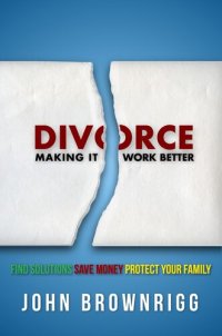 cover of the book Divorce: Making it Work Better