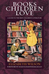 cover of the book Books Children Love (Revised Edition): A Guide to the Best Children's Literature