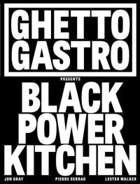 cover of the book Ghetto Gastro Presents Black Power Kitchen