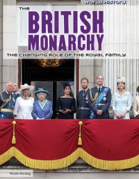 cover of the book The British Monarchy: The Changing Role of the Royal Family