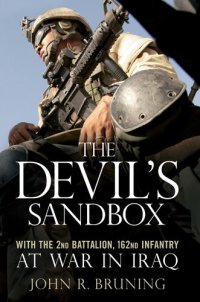 cover of the book The Devil's Sandbox: With the 2nd Battalion, 162nd Infantry at War in Iraq