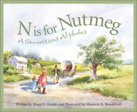 cover of the book N Is for Nutmeg: A Connecticut Alphabet