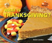 cover of the book What Is Thanksgiving?