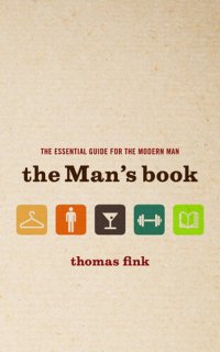 cover of the book The Man's Book: The Essential Guide for the Modern Man