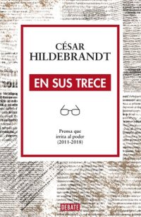 cover of the book En sus trece: Prensa que irrita al poder (2011-2018)