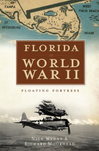 cover of the book Florida in World War II: Floating Fortress