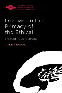 cover of the book Levinas on the Primacy of the Ethical: Philosophy as Prophecy