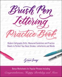 cover of the book Brush Pen Lettering Practice Book: Modern Calligraphy Drills, Measured Guidelines and Practice Sheets to Perfect Your Basic Strokes, Letterforms and Words