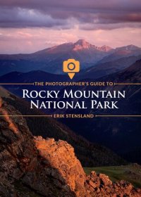 cover of the book The Photographer's Guide to Rocky Mountain National Park