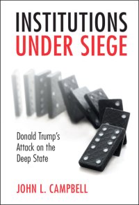 cover of the book Institutions under Siege: Donald Trump's Attack on the Deep State