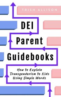 cover of the book How to Explain Transgenderism to Kids Using Simple Words