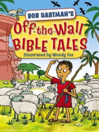 cover of the book Off the Wall Bible Tales