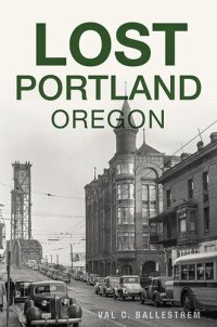 cover of the book Lost Portland, Oregon