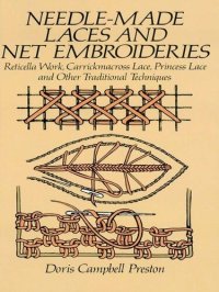 cover of the book Needle-Made Laces and Net Embroideries: Reticella Work, Carrickmacross Lace, Princess Lace and Other Traditional Techniques