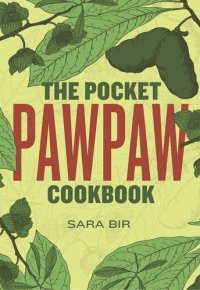 cover of the book The Pocket Pawpaw Cookbook