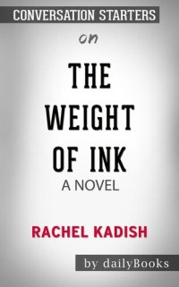 cover of the book The Weight of Ink --by Rachel Kadish​​​​​​​ | Conversation Starters