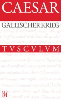 cover of the book Der gallische Krieg · De bello gallico: Lateinisch-deutsch