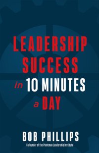 cover of the book Leadership Success in 10 Minutes a Day