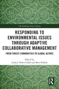 cover of the book Responding to Environmental Issues through Adaptive Collaborative Management: From Forest Communities to Global Actors