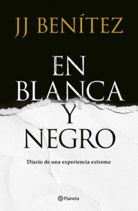 cover of the book En Blanca y negro: Diario de una experiencia extrema