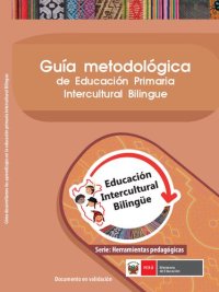 cover of the book Guía metodológica de Educación Primaria Intercultural Bilingue (EIB)