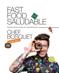 cover of the book Fast food saludable: Disfruta de la comida sin remordimientos