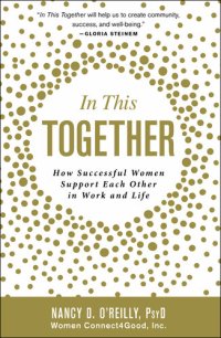 cover of the book In This Together: How Successful Women Support Each Other in Work and Life