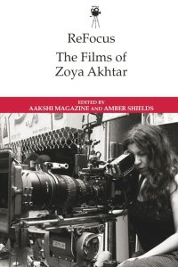 cover of the book ReFocus: The Films of Zoya Akhtar